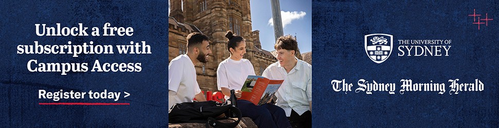Banner with the text: "Unlock a free subscription with Campus Access. Register today" as well as the Sydney Morning Herald Logo and an image of three students on campus.